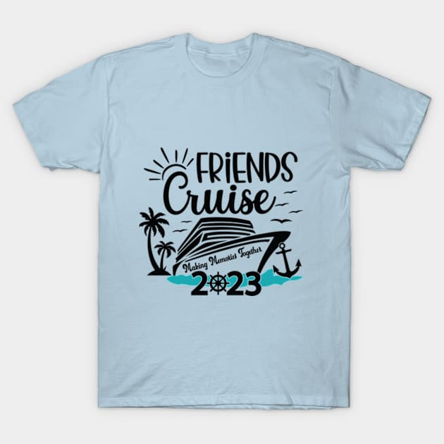 Friends Cruise 2023 T-Shirt by Jet Set Mama Tee